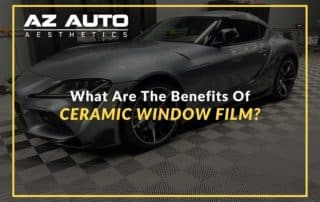 What Are The Benefits Of Ceramic Window Film