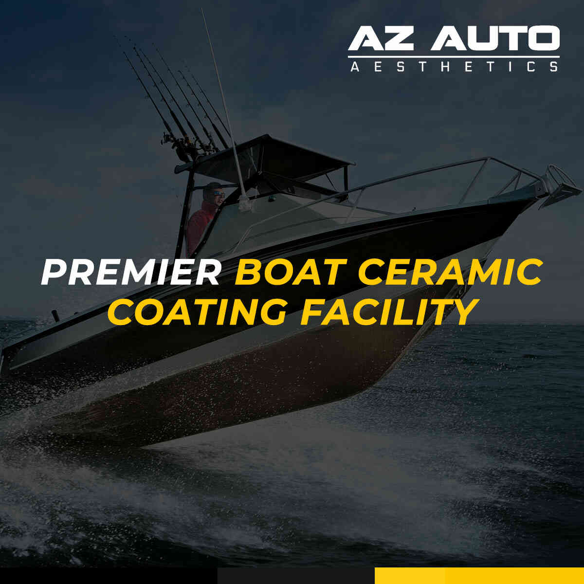 Arizona's Boat Ceramic Coating Experts | AZ Auto Aesthetics