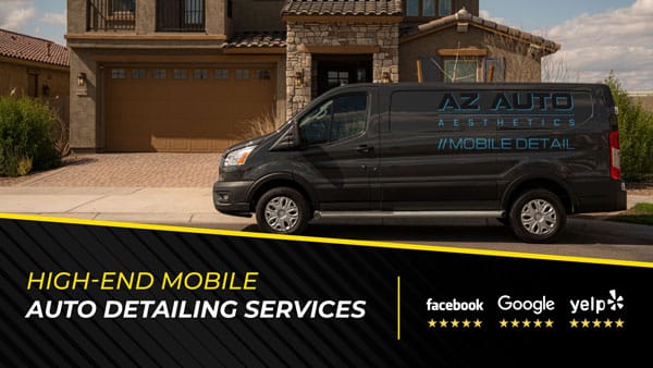 High-End Mobile Auto Detailing Services In Arizona